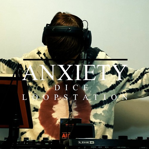 DICE - Anxiety (GBB 2021 Elimination Round Track)