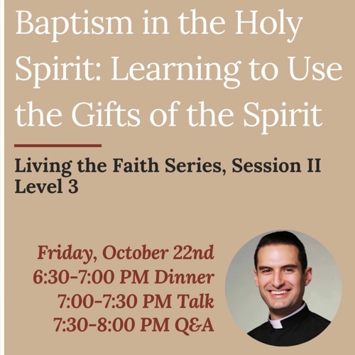 LTF Level III - Session 2: Baptism in the Holy Spirit: Learning to Use the Gifts of the Spirit