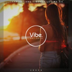 Charlie Lane - Never Let Me Go
