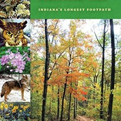 Access KINDLE PDF EBOOK EPUB A Guide to the Knobstone Trail: Indiana's Longest Footpa