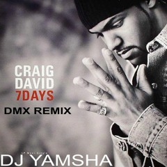 Craig David & Mos Def - 7 Days (DMX Remix DJ YAMSHA)