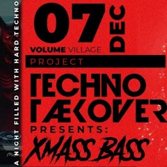 Project: Techno Tækøver - X-mass bass 07/12/24 (Re-run)