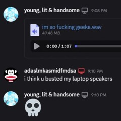 ill never not be geeked