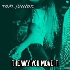 The Way You Move It Radio Remix
