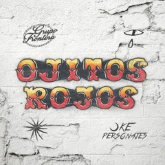 90 Grupo Frontera Ft Ke Personajes - Ojitos Rojos  [RA Edition! 2023] FREE