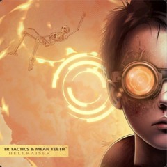 TR Tactics & Mean Teeth - Hellraiser [FIL:GASS EDIT]