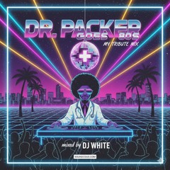 Dr. Packer Goes 80s - My Tribute Mix   dj.volly.410