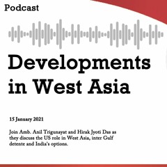 Developments in West Asia | Amb. Anil Trigunayat