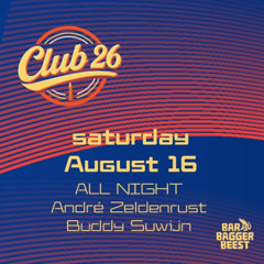 16 augustus 2025 Club 26  @ Bar Bagger Beest Amsterdam