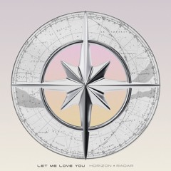 HORIZON ✶ RADAR - "LET ME LOVE YOU" | POP ✶ | ART DEALER, PLAYBOI CARTI WLR V2, MARIO Y2K SAMPLE