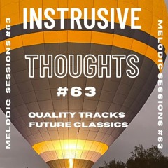 Intrusive Thoughts Melodic House Session #63