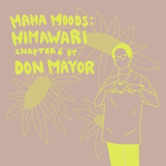 Maha Moods: Himawari Chapter VI by DON MAYOR