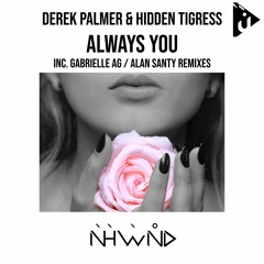 TRANCE RELEASE || Derek Palmer & Hidden Tigress - Always You (Original Mix)