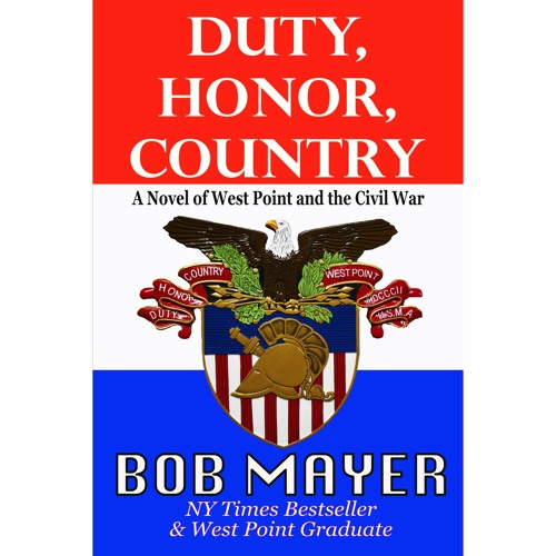 Duty, Honor, Country: A Novel of West Point and The Civil War