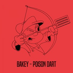 Bakey - Poison Dart