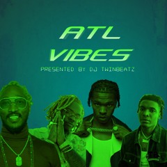 ATL Vibes: ATL Hip Hop Mix (Presented by DJ TwinBeatz)