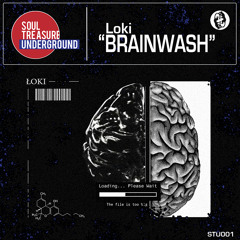[Tech House] Loki • Brainwash [Soul Treasure Underground™]