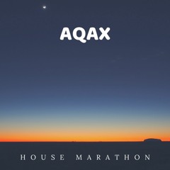 House Marathon - Aqax (2019)