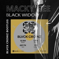 MACKY GEE - BLACK WIDOW (BLVCK CROWZ BOOTLEG) FREE DOWNLOAD!!!