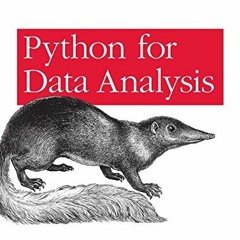 Read KINDLE 📨 Python for Data Analysis: Data Wrangling with Pandas, NumPy, and IPyth