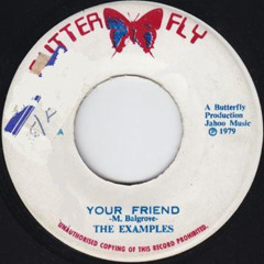 The Examples – Your Friend