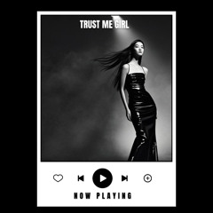 TRUST ME GIRL - (Wevier, MxwllPH, Sharman, Bullet-1k, Andrew, Rudy-G, Vaflow) (Official Audio)