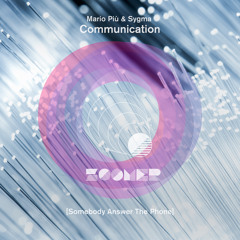Communication [Somebody Answer the Phone] (Sergio Marini & Luke Acid Extended Mix)