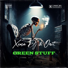 Xema Dj & Onit - Green Stuff [ EN VENTA ]