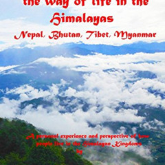 [Access] PDF 💔 Religion, Spirituality, and the way of life in the Himalayas: Nepal,