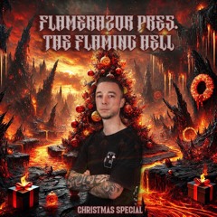 Flamerazor pres. "The Flaming Hell" Christmas Special (Early Uptempo)