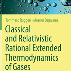 READ KINDLE 📥 Classical and Relativistic Rational Extended Thermodynamics of Gases b
