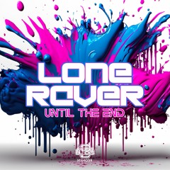 Lone Raver - Until The End [MBM59]