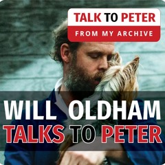 Will Oldham talks to Peter Machen