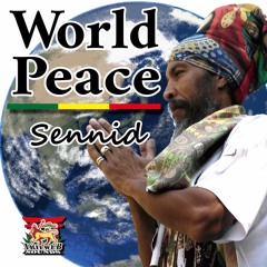 SENNID & IRIEWEB SOUNDS - WORLD PEACE!!