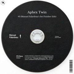 Aphex Twin - #3 (Manuel Falardeau's Set Finisher Edit)