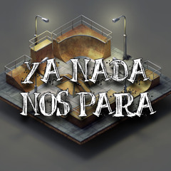 Ya Nada Nos Para