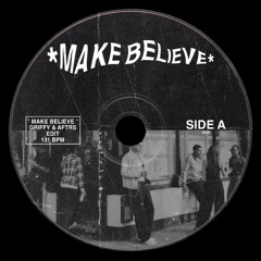 Luke Dean, Omar+ - Make Believe (AFTRS, GRIFFY Edit) [FREE DOWNLOAD]