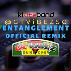 GTViBEZSC - Entanglement Mix [Ki & The Band]