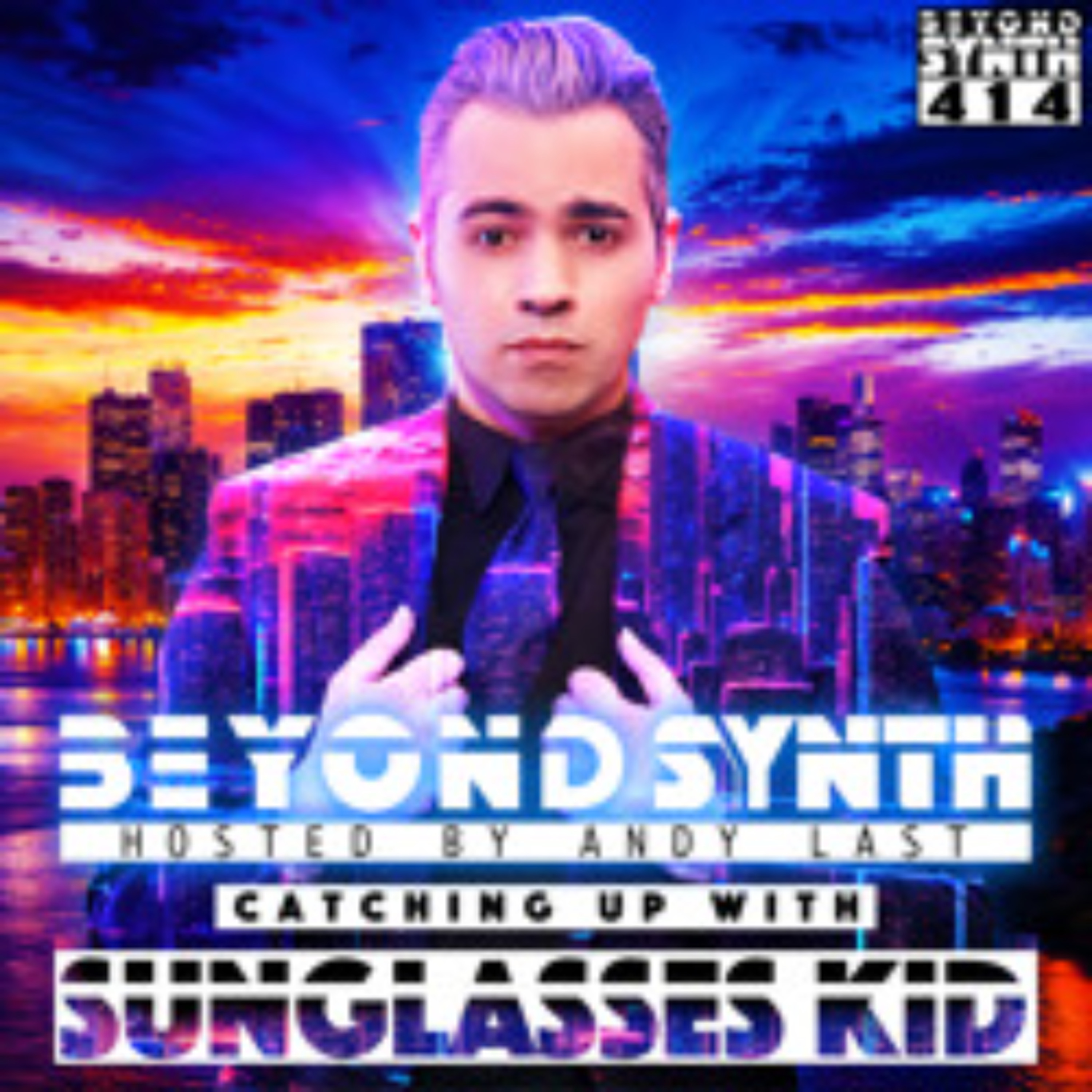 Beyond Synth - 414 - Catching Up With Sunglasses Kid