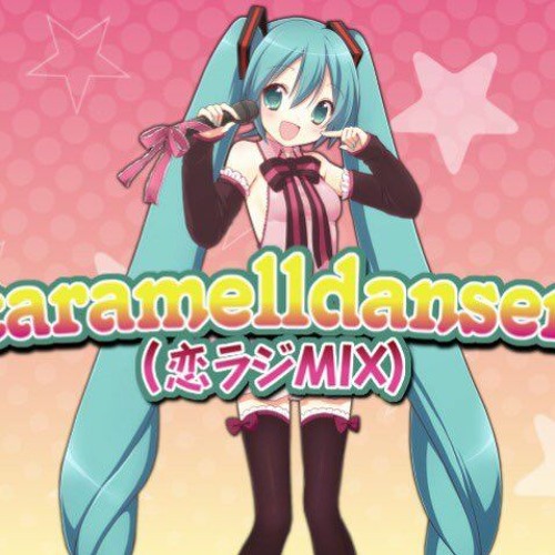 Stream Caramelldansen Love Mix By Oster Project Ft Hatsune Miku ｳｯｰｳｯｰ ｳﾏｳﾏ ﾟ ﾟ By Doggoline Listen Online For Free On Soundcloud