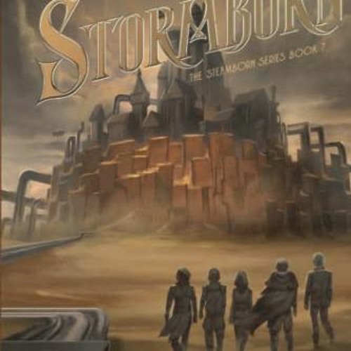 [READ] EPUB KINDLE PDF EBOOK Stormborn: A Steamborn Novel by  Eric Asher 🖍️