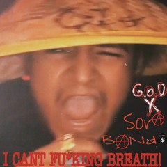 I CAN'T FU*KING BREATH! by G.o.D ft. Soraband$ (eng.@Formerlyknownrecords\prod.@prodbyermashov)