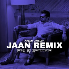 Jaan [Remix] - Arjan Dhillon | Prod. By Amnelusive | Latest Punjabi Trap Remix Songs 2021