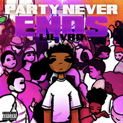 Lil Vro - Party Never Ends