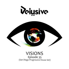 Delusive - Visions Episode 35 (San Diego Prog Set)