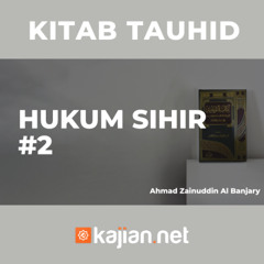 Hukum Sihir #2 - Ustadz Ahmad Zainuddin, Lc