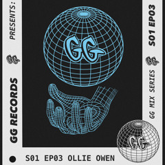 GG MIX SERIES: EP3 - Ollie Owen