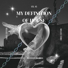 my definition of house Vol 45 (Xmas-Edition)