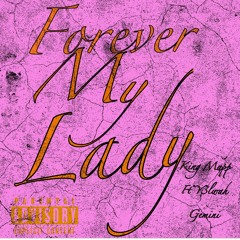 Forever My Lady -King Mapp