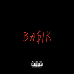 BA$IK